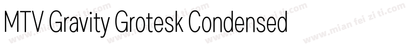 MTV Gravity Grotesk Condensed Thin字体转换